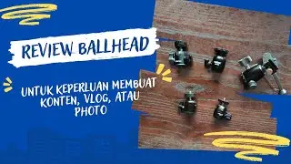 Review Ballhead | ulanzi U-30 & U-60 | takara BH-28 | vlogging, content & photo