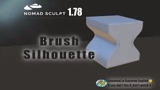 Nomad Sculpt - Video Manual - 21 - Brush Silhouette - Tutorial (V1.78 -17.6.2023)