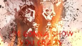 I'm gonna show you Crazy - Collab with xEvelin MSP