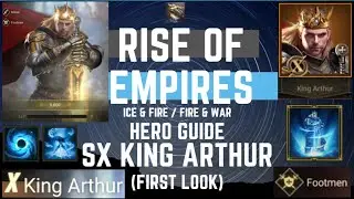New SX Hero King Arthur First Look - Rise Of Empires Ice & Fire