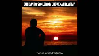 Qurban kəsənlərə MÜHÜM XATIRLATMA | Bəxtiyar Turabov