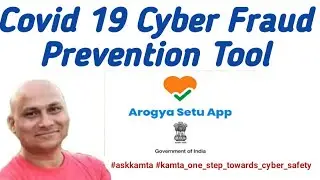 Covid 19 Cyber Fraud Prevention tool|| Arogya Setu App||Rajesh Kumar