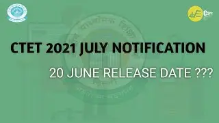 CTET 2021 July Notification || Release Date || Ctet || July Ctet || CTET 2021