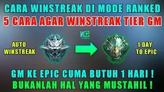 Cara Winstreak Di Mode Ranked Tier GM | Cuma 1 Hari Ke Epic !
