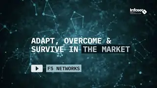 Adapt, Overcome & Survive in the Market - F5 Networks | TeleGroup Infosec 2020