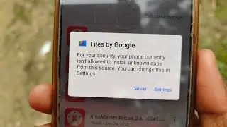 Files by Google | For your security, your phone currently isn't allowed to install unknown apps