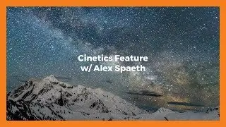 Cinetics Feature with Alex Spaeth