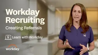How to Create Referrals | Workday Recruiting