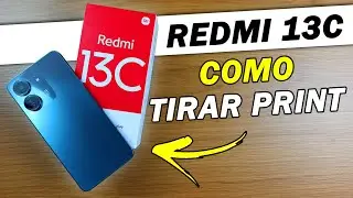 COMO TIRAR PRINT NO REDMI 13C DA XIAOMI!