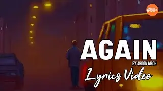 Again By Abdon Mech | Lyrics Video | Indie Song 2020 | Music Trends India