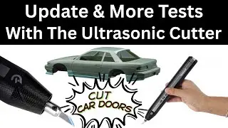 Ultrasonic Cutter Update - More Tests - Lower Price