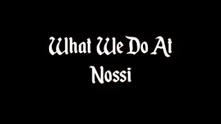 What We Do At Nossi
