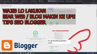 Tips Setelah Update Artikel Baru Blogger Agar Ranking