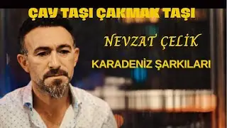 Nevzat Çelik | Çay Taşi (Karadeniz) 4K Official Klip