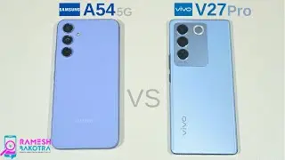 Samsung Galaxy A54 5g vs Vivo V27 Pro 5g Speed Test and Camera Comparison