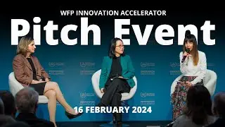 WFP Innovation Accelerator Pitch Event | February 2024