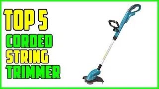 TOP 5 Best Corded String Trimmer 2023