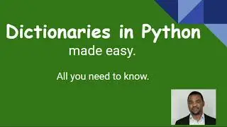 Python Dictionaries made easy