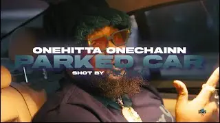 OneHitta OneChainn - Parked Car (Official Music Video) Shot By @DopeTVMusicVideoAndImaging 