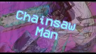 Chainsaw Man