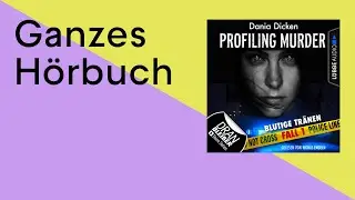 GANZES HÖRBUCH: Profiling Murder - Folge 1 von Dania Dicken