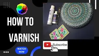 How to varnish your art products. Easy way to varnish.