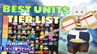 NEW *BEST* Units Tier List in Anime Last Stand... (GODLY FRIEREN UPD)
