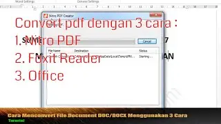 Cara Mengconvert file docx ke pdf menggunakan Nitro PDF, Foxit Reader dan Office