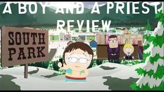 South Park Season 22 Episode 2 A Boy And A Priest Review