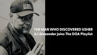 AJ Alexander joins The DOA Playlist