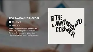 The Awkward Corner | Discussing Design | Ep 13 | The Naked Truth