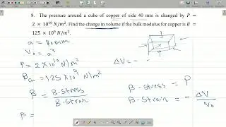 The pressure around a cube of copper of side 40 mm is changed by 𝑃 = 2 × 10^10 𝑁/𝑚^2 . Find the  ...