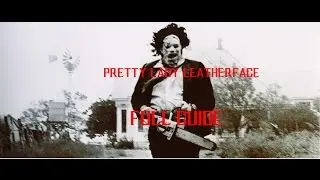 SO YOU WANNA BE A LADY!? Pretty Lady Leatherface Guide!