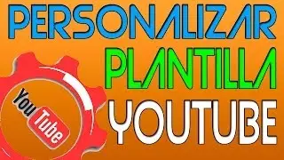 Personalizar plantilla de youtube 2013-2014