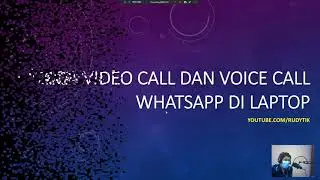 Cara Mudah Video Call & Voice Call WhatsApp di Laptop atau Komputer (Maret 2021)
