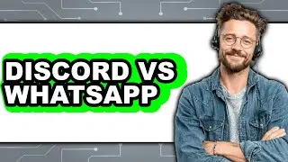 Discord vs WhatsApp - 2025 Comparison