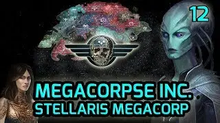 Just do it! - Stellaris Megacorp DLC Grand Admiral Gameplay - MEGACORPSE INC. Roleplay #12