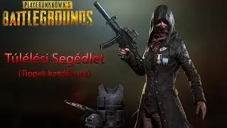 TOP10 Tipp Kezdőknek || Playerunknown's Battlegrounds