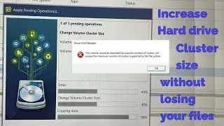 Increase your hard disk Volume cluster size without losing your files