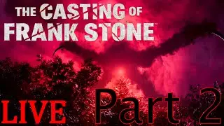 🔴LIVE🔴Playing The Casting Of Frank Stone! (Part 2/4)