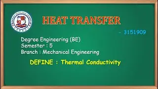L 4 : What is Definition of Thermal Conductivity in Heat Transfer GTU 3151909 | Thermal Conductivity
