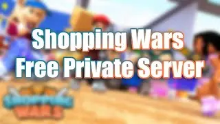 Shopping Wars Free Private Server | RB Battles