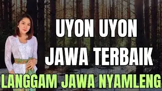 UYON UYON JAWA TERBAIK LANGGAM JAWA NYAMLENG