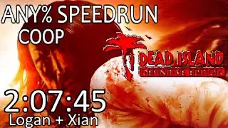 Dead Island: Definitive Edition Speedrun - Any% CO-OP w/ AussieGG (2:07:45) *READ DESC*