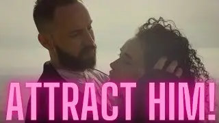 How to Attract a Man PHYSICALLY (12 Secrets)