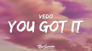 VEDO - You Got It (Lyrics) 