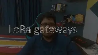 LoRa - Gateways - Introduction to LoRa