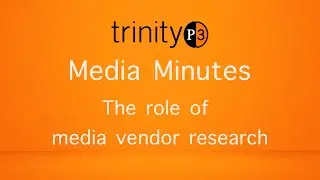 Media Minutes: The role of media vendor research