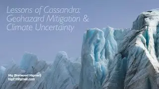 Lessons of Cassandra - Geohazard Mitigation and Climate Uncertainty