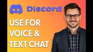 How To Use Discord For Voice And Text Chat [Latest 2025 Update]
